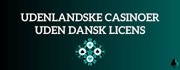 Udenlandske Casinoer med Dansk Licens Alt du Behov at Vide